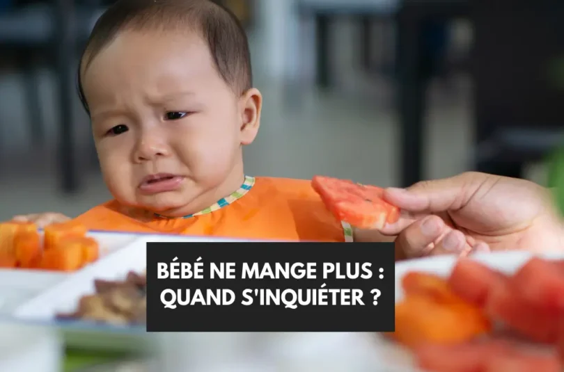 Bébé ne mange plus : quand s'inquiéter ? Guide complet pour les parents