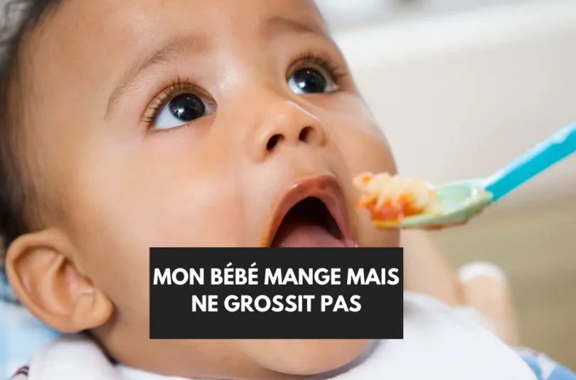 Bébé mange mais ne grossit pas - causes et solutions