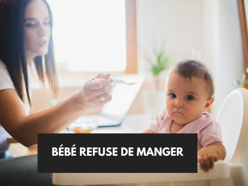 Bébé refuse de manger - que faire ? dans la bienveillance.