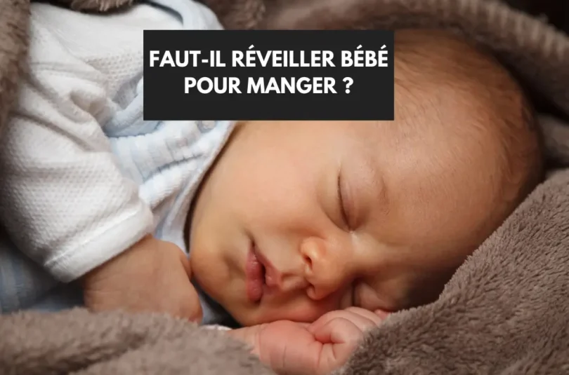 Faut-il réveiller bébé pour manger ?