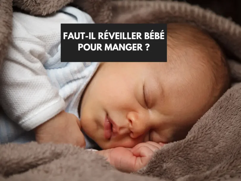 Faut-il réveiller bébé pour manger ?